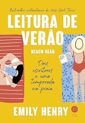 Leitura de verão, de Emily Henry (Verus). Uma escritora de romances que não acredita mais no amor e um escritor literário sufocado pela rotina se envolvem em um desafio que pode subverter tudo o que eles sempre pensaram sobre o que é ser feliz. por Reprodução