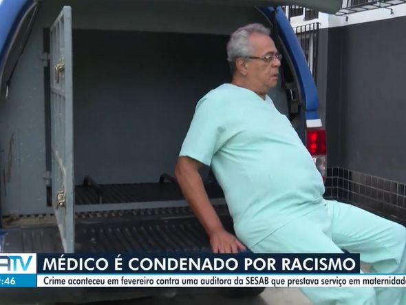 Imagem - Médico é condenado por injúria racial e levado para presídio em Itabuna