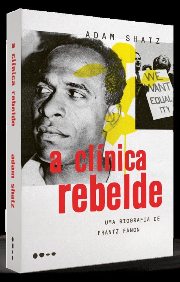  A clínica rebelde: Uma biografia de Frantz Fanon