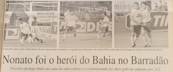 Em 2002, Nonato marcou os dois gols do Bahia e levantou a taça no Barradão