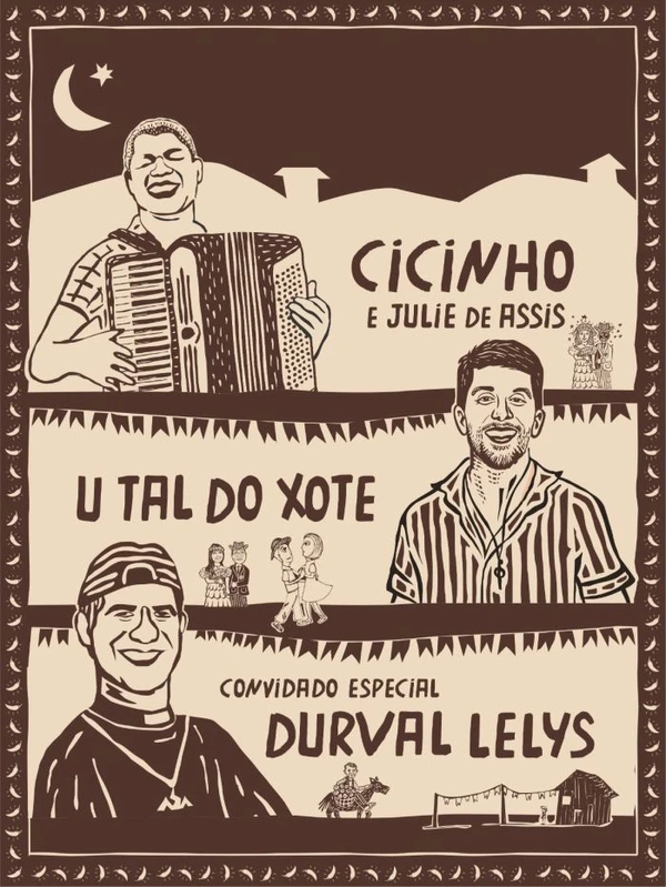 Cicinho, U Tal do Xote e Durval Lélys