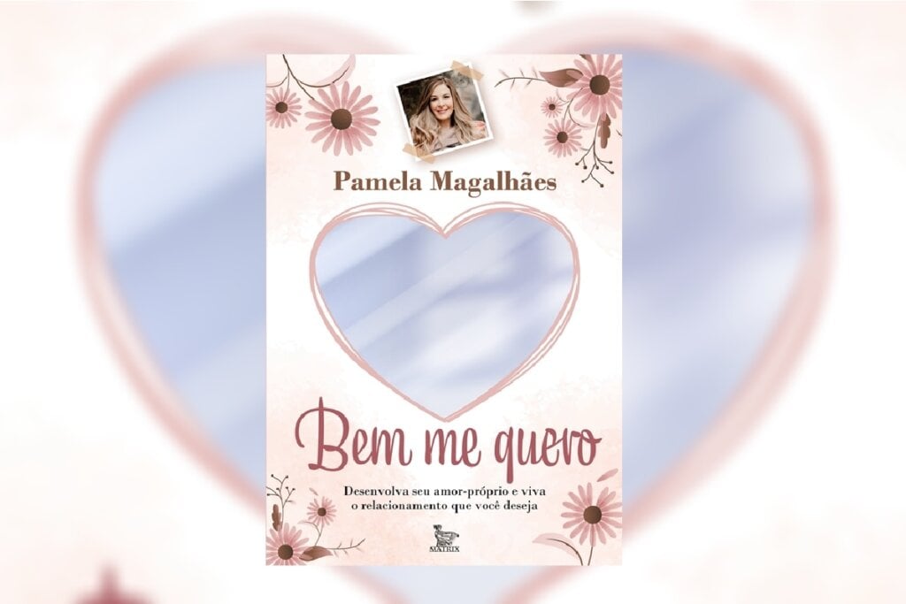 No livro “Bem me quero”, Pamela Magalhães convida à redescoberta do amor-próprio e relações saudáveis (Imagem: Reprodução digital | Matrix Editora)