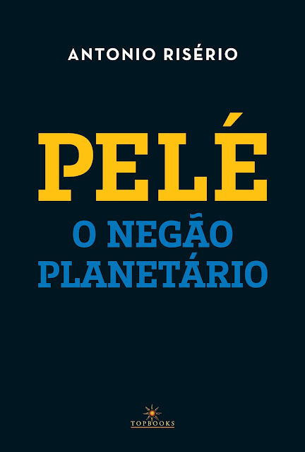 Pelé, o Negão Planetário