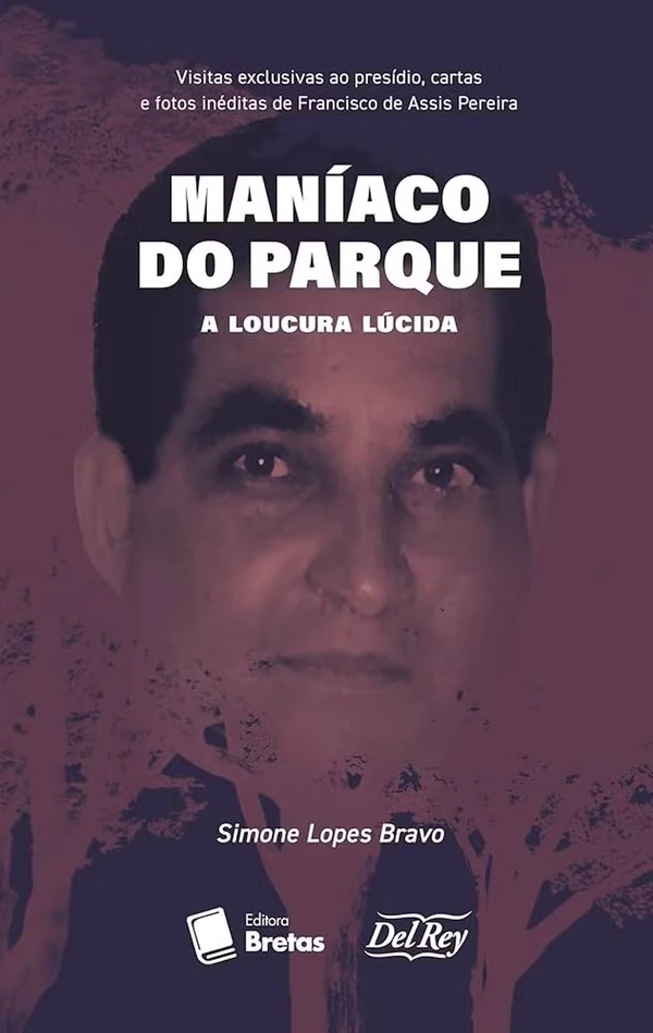Livro "Maníaco do Parque, a loucura lúcida", de Simone Lopes Bravo por Divulgação