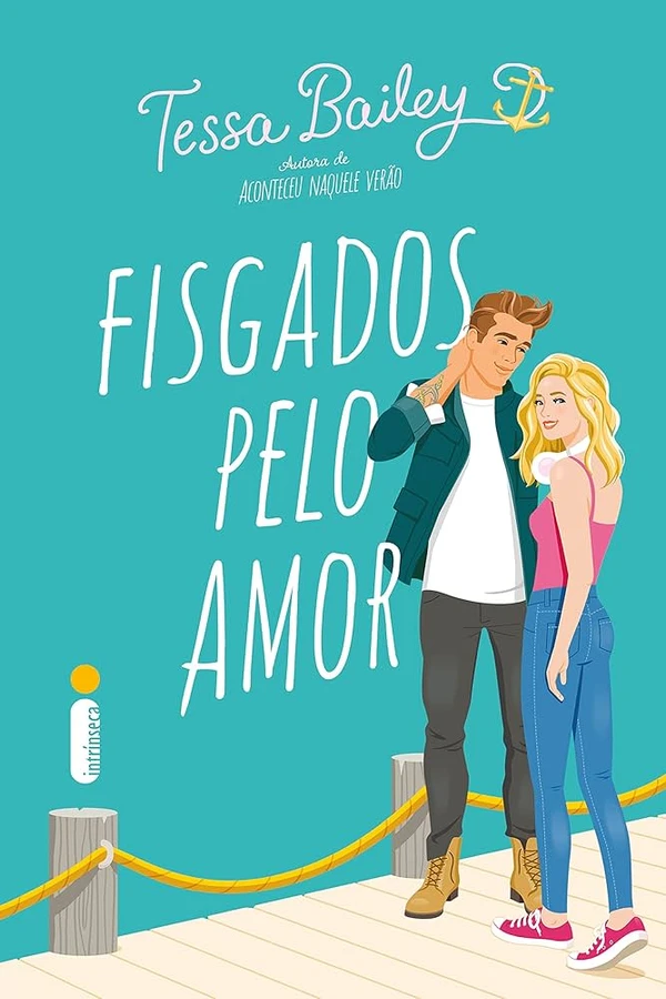 Livro Fisgados pelo amor, de Tessa Bailey por Divulgação