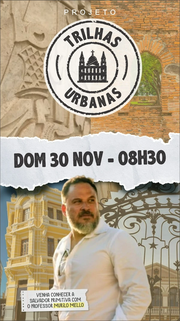 Professor de História da Bahia dará início ao projeto Trilhas Urbanas