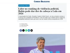 Imagem - Imprensa nacional destaca que violência na Bahia pode dar dor de cabeça a Lula em 2026