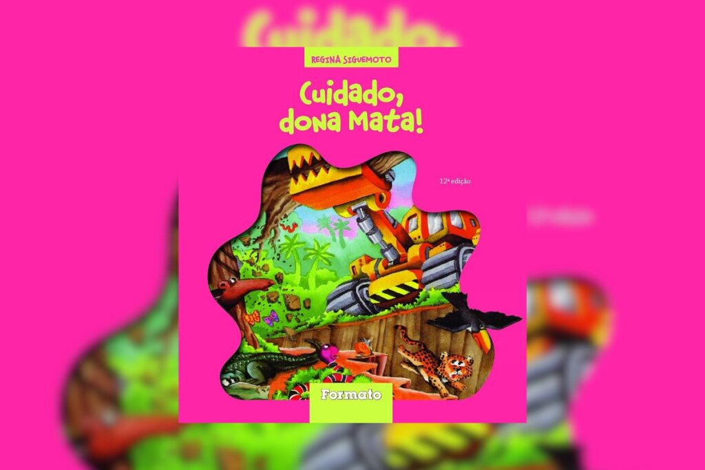 &#8220;Cuidado, Dona Mata&#8221; aborda o tema do desmatamento sob a perspectiva da natureza (Imagem: Divulgação | Editora Formato)