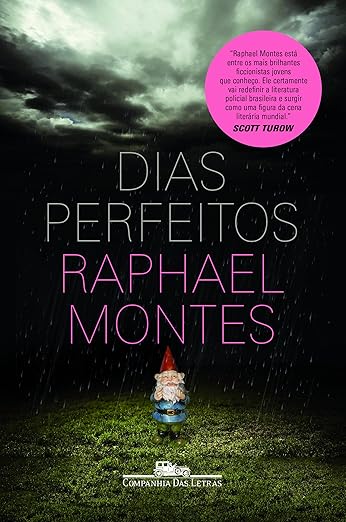 Dias perfeitos, de Raphael Montes. Sombrio e claustrofóbico, Dias perfeitos narra uma história de amor obsessivo e paranoico que consolida Raphael Montes como uma das mais gratas surpresas da literatura nacional. por Divulgação