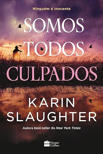 Somos todos culpados, de Karin Slaughter por Divulgação