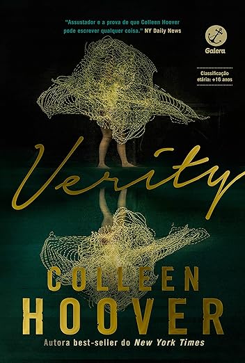 4º) Verity, de Colleen Hoover (2020). Um thriller psicológico sobre a escritora Lowen Ashleigh, contratada para terminar a série da famosa autora, Verity Crawford, incapacitada após um acidente. por Divulgação