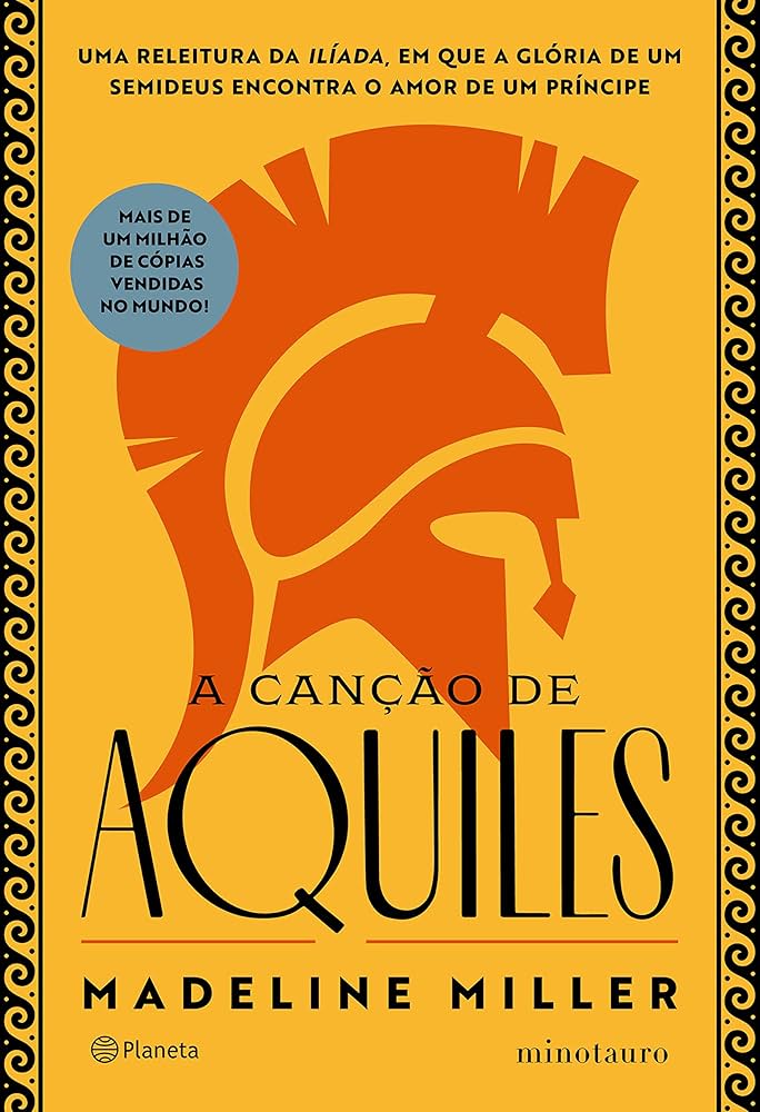 A Canção de Aquiles – Madeline Miller: Trágico e profundamente sensível - exatamente o drama emocional favorito. por Divulgação