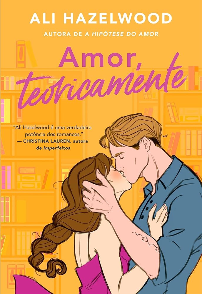 Amor Teoricamente – Ali Hazelwood: Personagens fortes e diálogos marcantes. por Divulgação