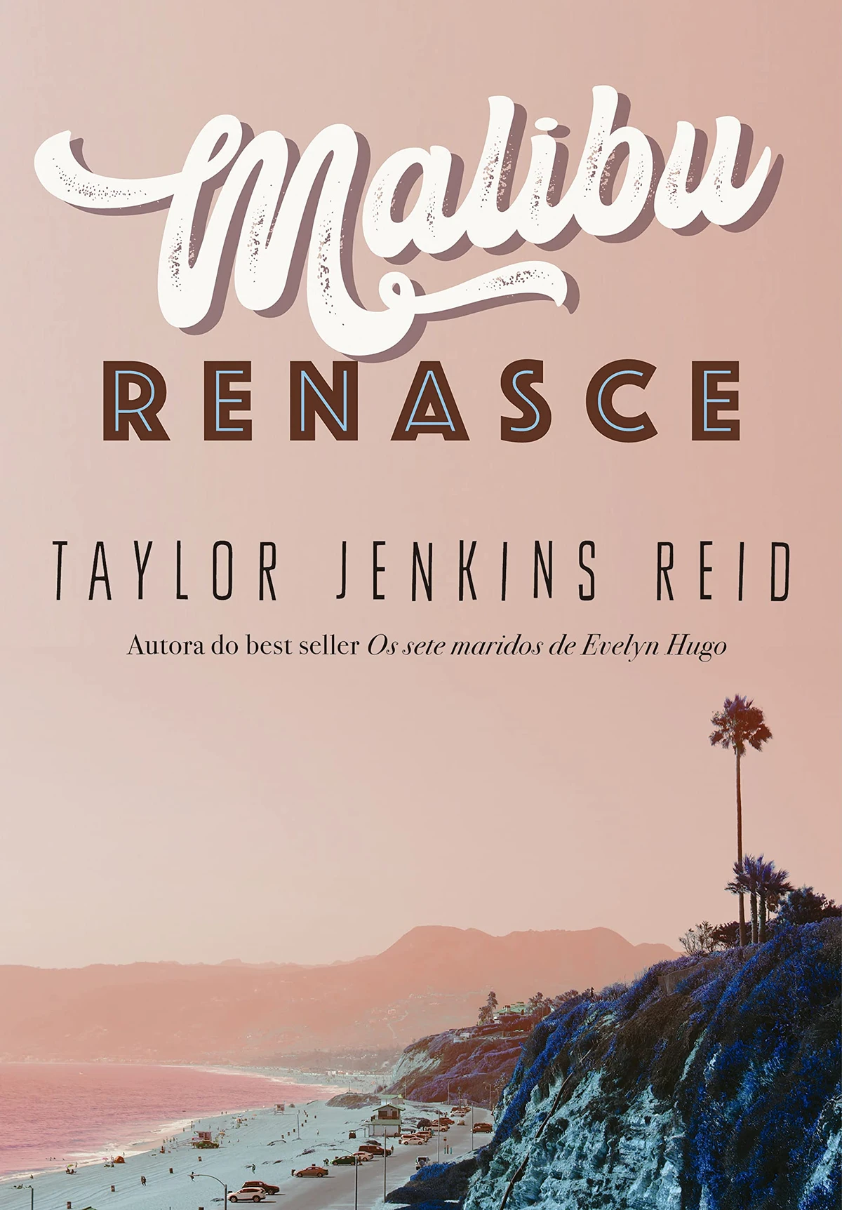 Malibu Renasce – Taylor Jenkins Reid: Drama glamouroso e visual - a estética libriana vibra. por Divulgação