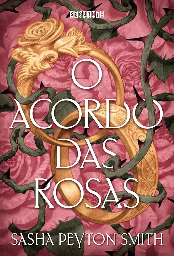 O acordo das rosas, de Sasha Peyton Smith (2025): omantasia inspirada na era da regência, perfeita para fãs de Bridgerton e A Seleção. por Divulgação
