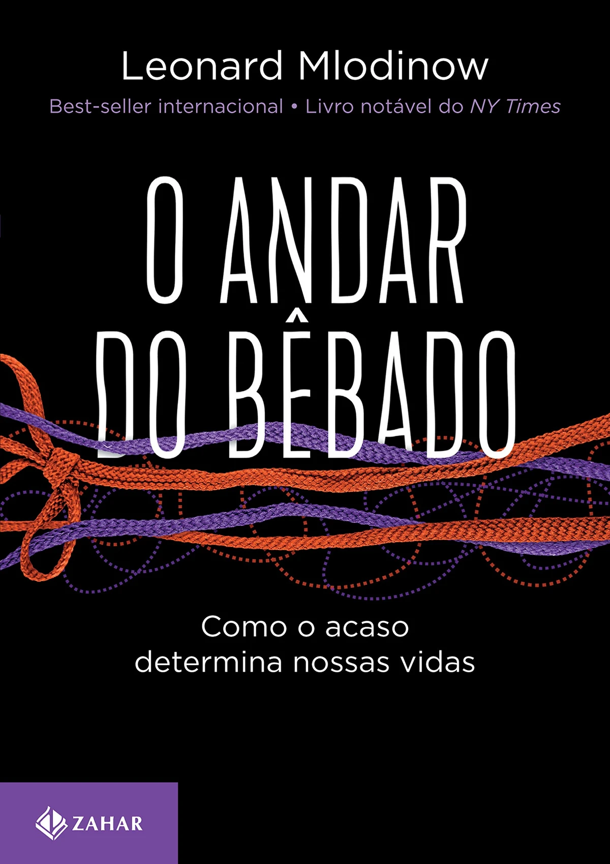 O Andar do Bêbado – Leonard Mlodinow: Raciocínio estruturado, probabilidade e ordem no caos - Capricórnio adora clareza e método. por Divulgação