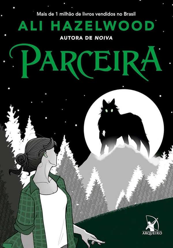 Parceira, de Ali Hazelwood (2025): uma jovem precisa enfrentar humanos, licanos e vampiros. Mas o maior desafio será aceitar seu destino como parceira de um lobisomem poderoso e irresistível. por Divulgação
