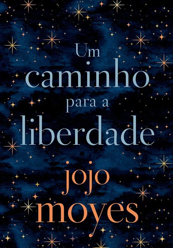 Um Caminho Para a Liberdade – Jojo Moyes: Emoção, propósito e impacto humano - tudo que o signo busca nas histórias. por Divulgação