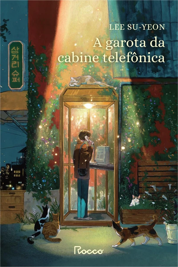 A garota da cabine telefônica, de Lee Su-Yeon (Rocco): Uma história comovente, centrada em uma misteriosa cabine telefônica mágica, capaz de servir de ponte entre os vivos e aqueles que tiveram um fim prematuro e sofrido.  por Divulgação