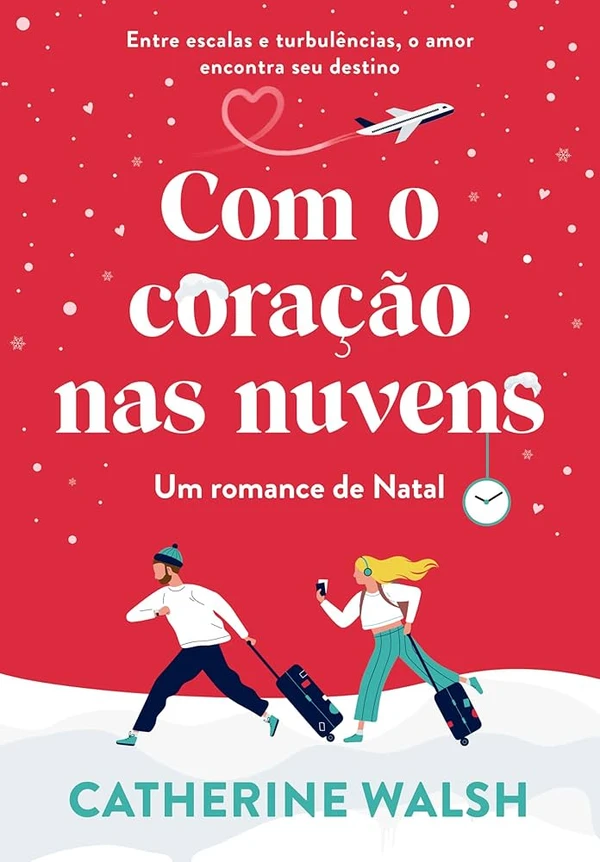 Com o coração nas nuvens, de Catherine Walsh (Arqueiro): Em meio a extravios de bagagem, conexões de um canto a outro de dois continentes e lembranças de suas viagens passadas, esses dois amigos que acham que nunca dariam certo como casal percebem que o universo pode ter outros planos. por Divulgação