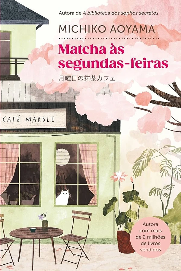 Matcha às segundas-feiras, de Michiko Aoyama (Arqueiro): Retomando o cenário acolhedor de Chocolate quente às quintas-feiras, Michiko Aoyama traz um delicado romance sobre a beleza dos relacionamentos e os laços invisíveis que nos unem. por Divulgação