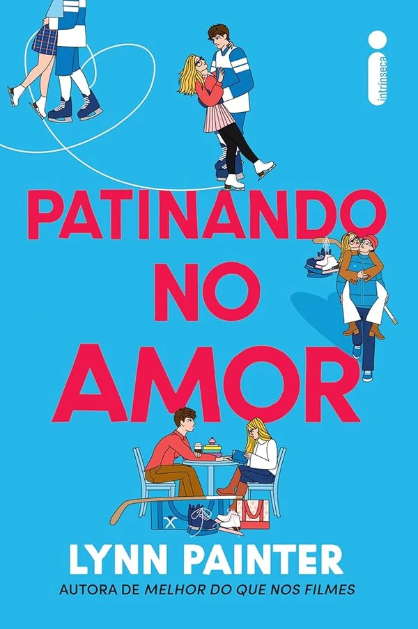 Ficção jovem adulta: Patinando no amor, de Lynn Painter (Intrínseca). Em fevereiro de 2026 no Brasil. Um romance esportivo com o reencontro inesperado de dois melhores amigos de infância.  por Divulgação