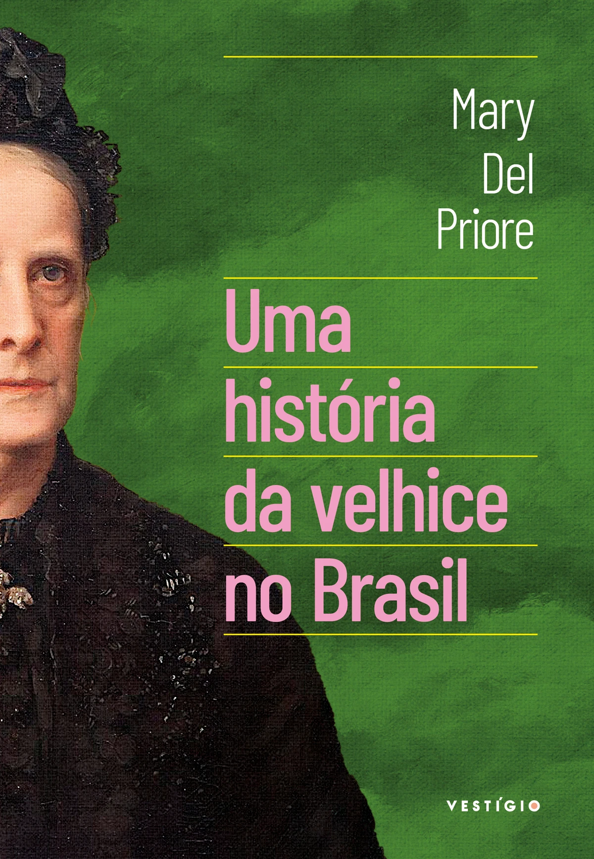 Capa do livro "Uma história da velhice no Brasil", lançado pela Editora Vestígio  por Divulgação