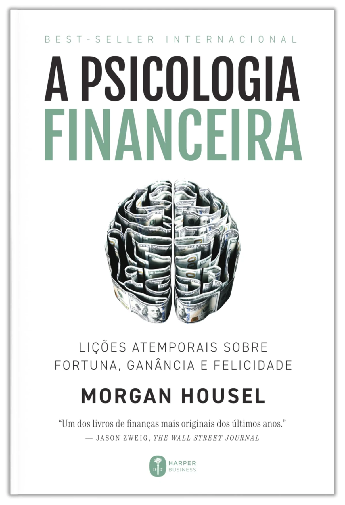 5º) A psicologia financeira, de Morgan Housel (Harper Housel). Abordando a gestão financeira de maneira inédita, o autor apresenta casos de sucessos e fracassos de investidores que demonstram a importância do fator psicológico no gerenciamento das finanças. por Reprodução