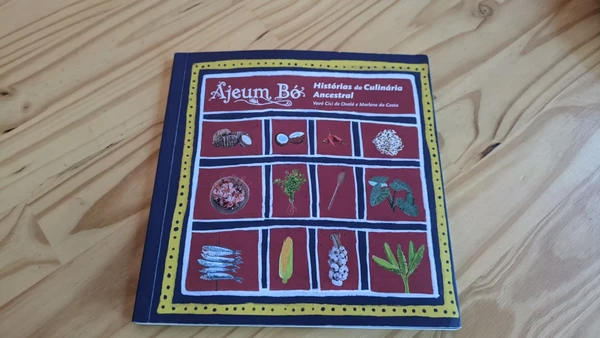 Ajeum Bó: Histórias da culinária ancestral por Larissa Almeida/CORREIO