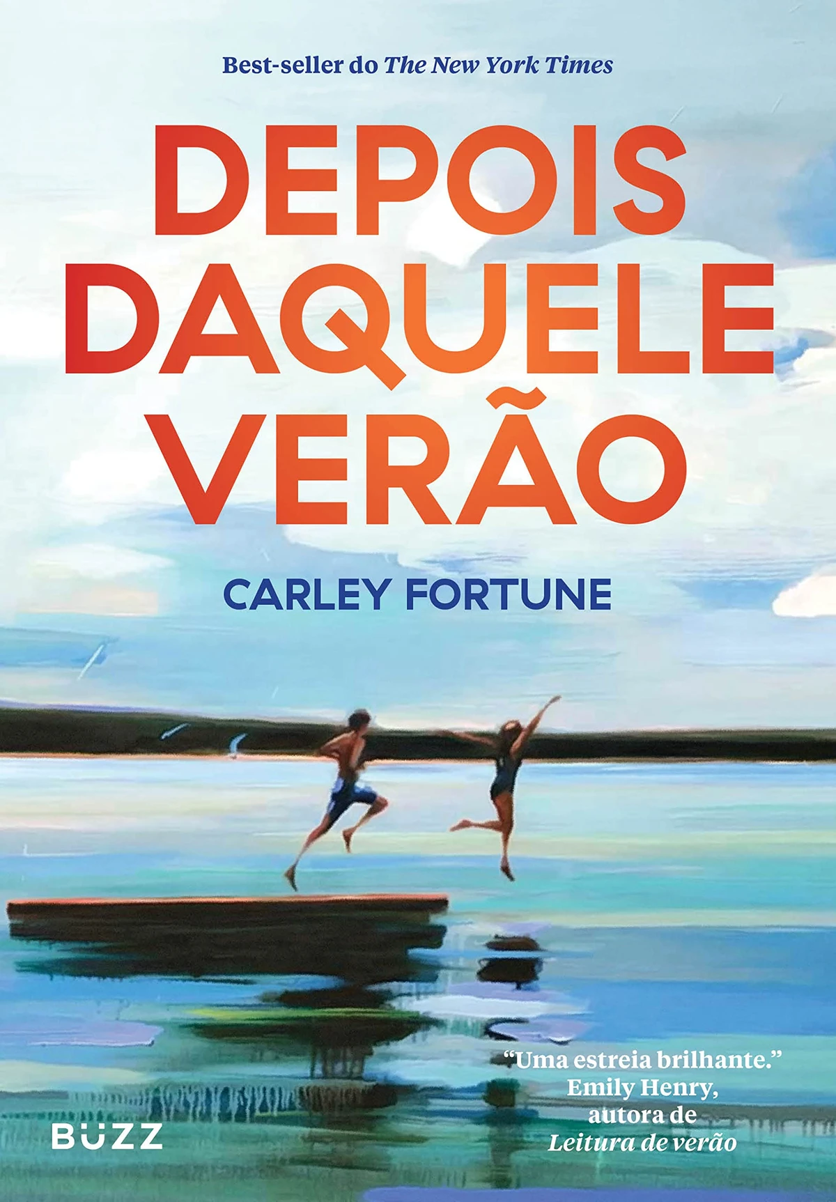 Depois daquele verão, de Carley Fortune (Buzz). Bem-sucedida e independente, Percy já não passa os verões à beira do lago. Mas um dia Percy recebe um telefonema que a leva de volta a Barry’s Bay – e para perto de Sam Florek, seu melhor amigo e primeiro amor por Reprodução