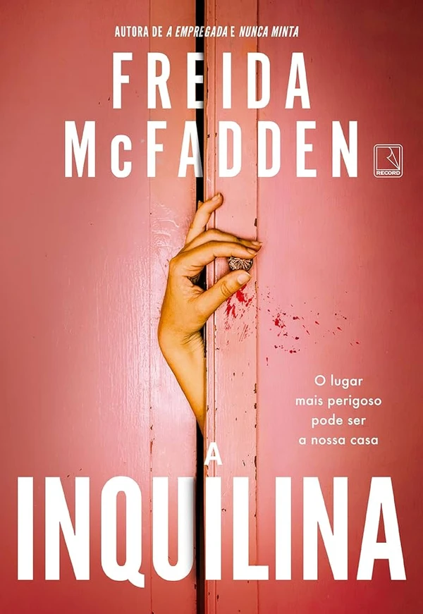 A inquilina, de Freida McFadden (Record). Após ser demitido, Blake aluga um quarto de sua casa para Whitney, na esperança de resolver seus problemas financeiros. No entanto, eventos sinistros e sabotagens sugerem que a nova inquilina montou uma armadilha mortal. Será lançado em 2 de janeiro.  por Reprodução