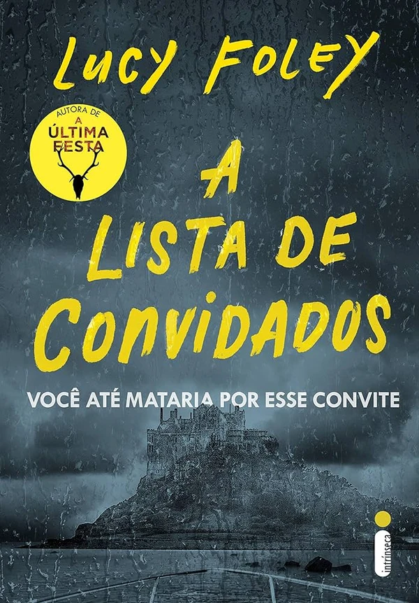 A lista de convidados, de Lucy Foley (Intrínseca). Em uma ilha afastada na costa da Irlanda, convidados se reúnem para celebrar uma união de dar inveja. Depois de uma abrupta queda de luz no meio da festa, a garçonete anuncia aos convidados que um corpo foi encontrado. Isolados e aguardando a chegada da polícia, apenas uma coisa é certa: o assassino é uma das pessoas presentes no evento. por Reprodução
