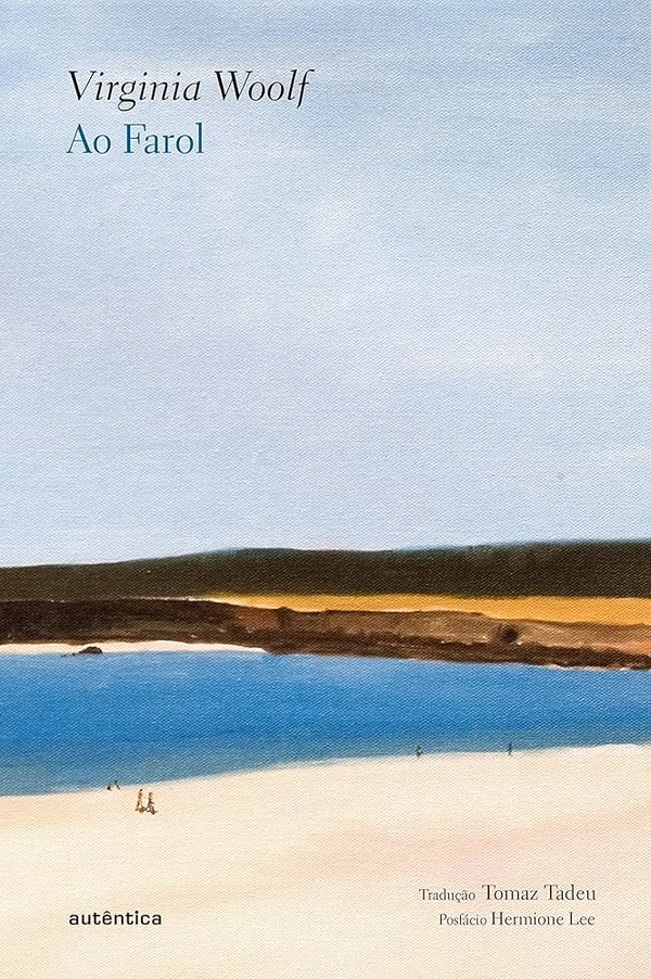 Ao farol, de Virginia Woolf (Autêntica). Virginia Woolf passava as férias de verão, até os treze anos, na casa de praia da família em St Ives, na Cornualha, numa baía de onde se avistava o farol da ilha de Godrevy. Esses verões à beira-mar ficaram para sempre na sua memória.  por Reprodução