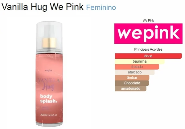 WePink Body Splash Vanilla Hug Desodorante Colônia 200ml: aroma doce e aconchegante, com notas de baunilha, casual e fácil de usar no dia a dia. por Reprodução