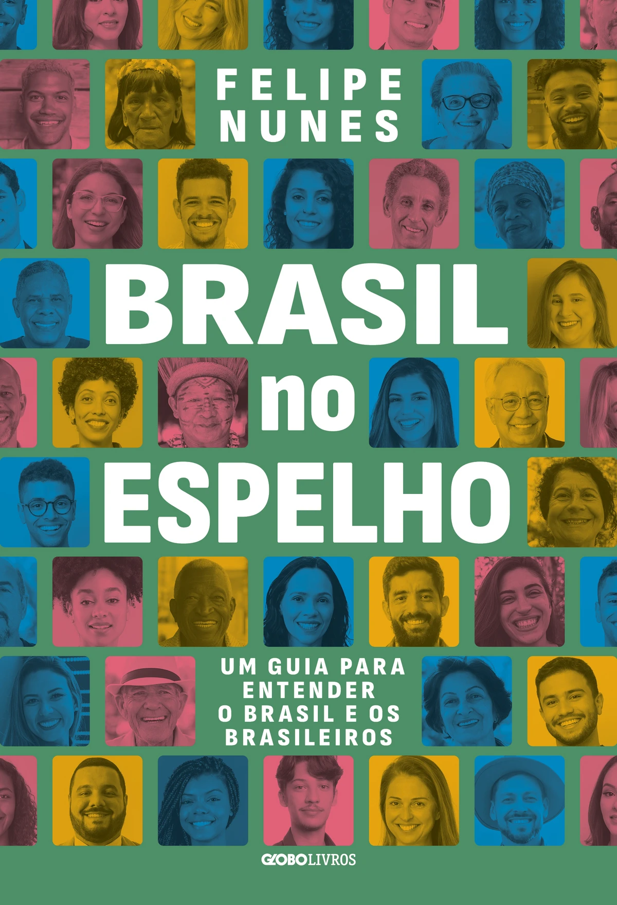 Brasil no Espelho - novo livro do cientista político Felipe Nunes
