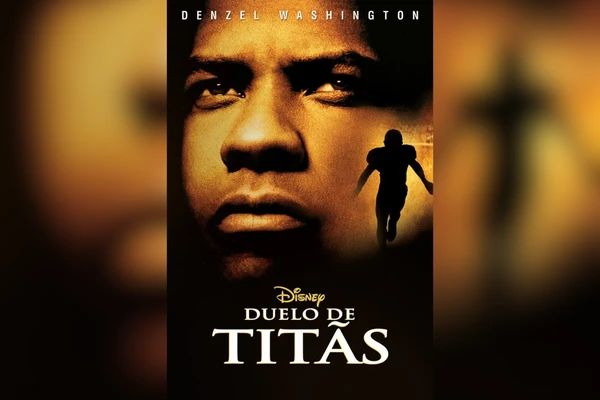 Duelo de Titãs (Remember the Titans, 2000) por Reprodução