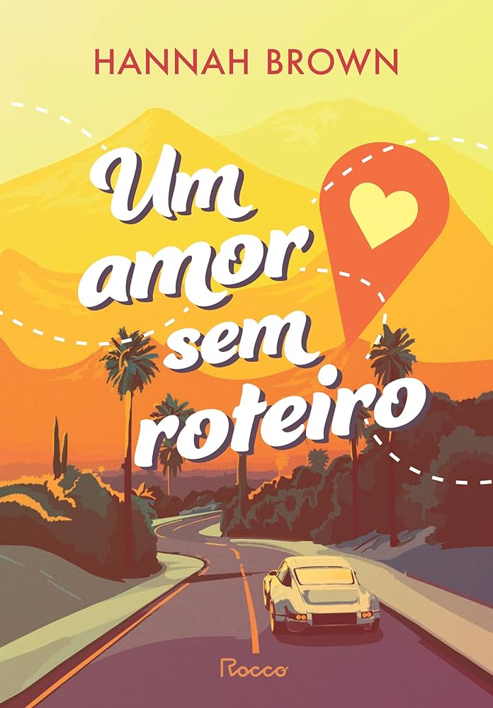 Um amor sem roteiro, de Hannah Brown (Rocco). Uma paixão interrompida. O resgate de uma noiva em fuga. Um fim de semana de recomeços. Será lançado em 30 de janeiro. por Reprodução