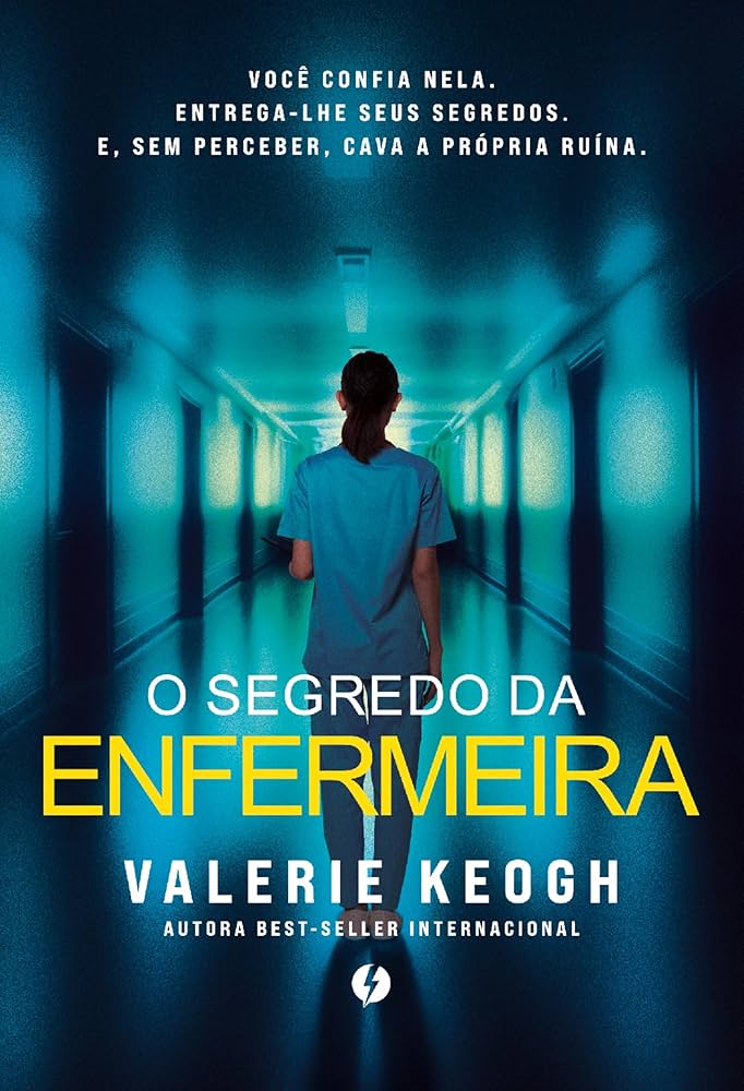 O segredo da enfermeira, de Valerie Keogh (Inside Books). Lissa McColl aprendeu cedo que ser invisível é uma arma poderosa. Ridicularizada, ignorada e subestimada por todos ao seu redor, ela esconde uma inteligência fria e uma capacidade assustadora de manipulação. Agora enfermeira, ela finalmente tem algo que nunca teve: acesso. Acesso à dor. Aos segredos. À vida das pessoas. Será lançado em 19 de janeiro.  por Reprodução