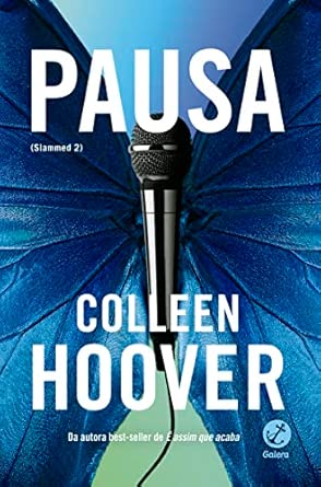 Pausa, de Colleen Hoover (Galera). O amor pode não ser o bastante. Depois de testado por tragédias, proibições e desencontros, o relacionamento de Layken e Will enfrenta novos desafios. Talvez a poesia desse casal acabe num verso solitário... Sem direito a rima ou ritmo. Segundo volume da série Slammed.  por Reprodução