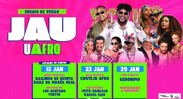 Jau Uafro: Jau, Bailinho de Quinta e Baile da Massa Real no Terminal Náutico de Salvador, às 19h, com ingressos a partir de R$ 85 (Ticket Maker) por Divulgação
