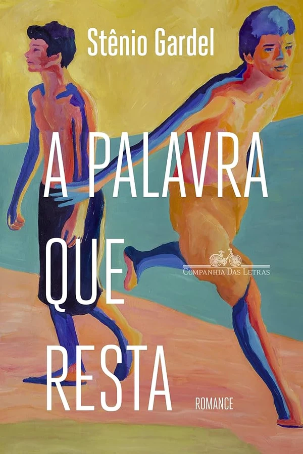 A palavra que resta, de Stênio Gardel (Companhia das Letras) por Reprodução