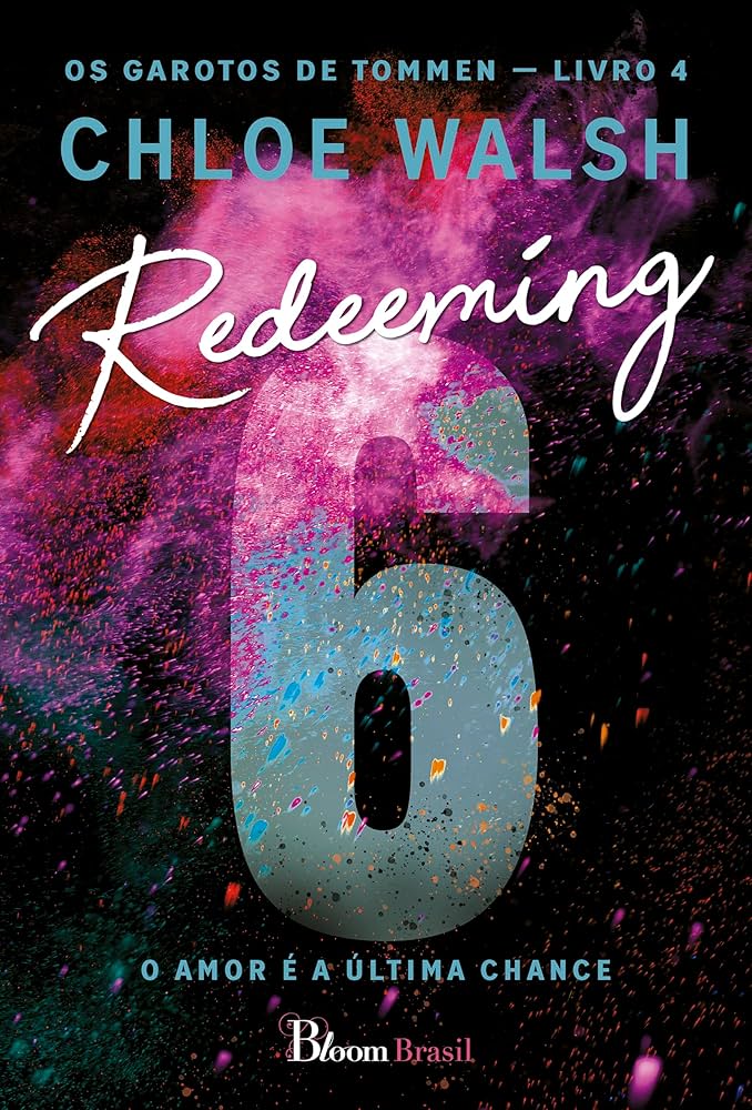 Redeeming 6, de Chloe Walsh (Bloom Brasil). Se você se apaixonou por Joey e Aoife, prepare-se para se emocionar pra valer com o desfecho desse casal. Aoife Molloy não quer abrir mão do amor e luta para salvar seu melhor amigo do abismo da autodestruição. Mergulhando em um universo desconhecido e usando apenas seu coração como guia, ela se recusa a virar as costas para Joey, por mais improvável que sua salvação pareça. por Reprodução