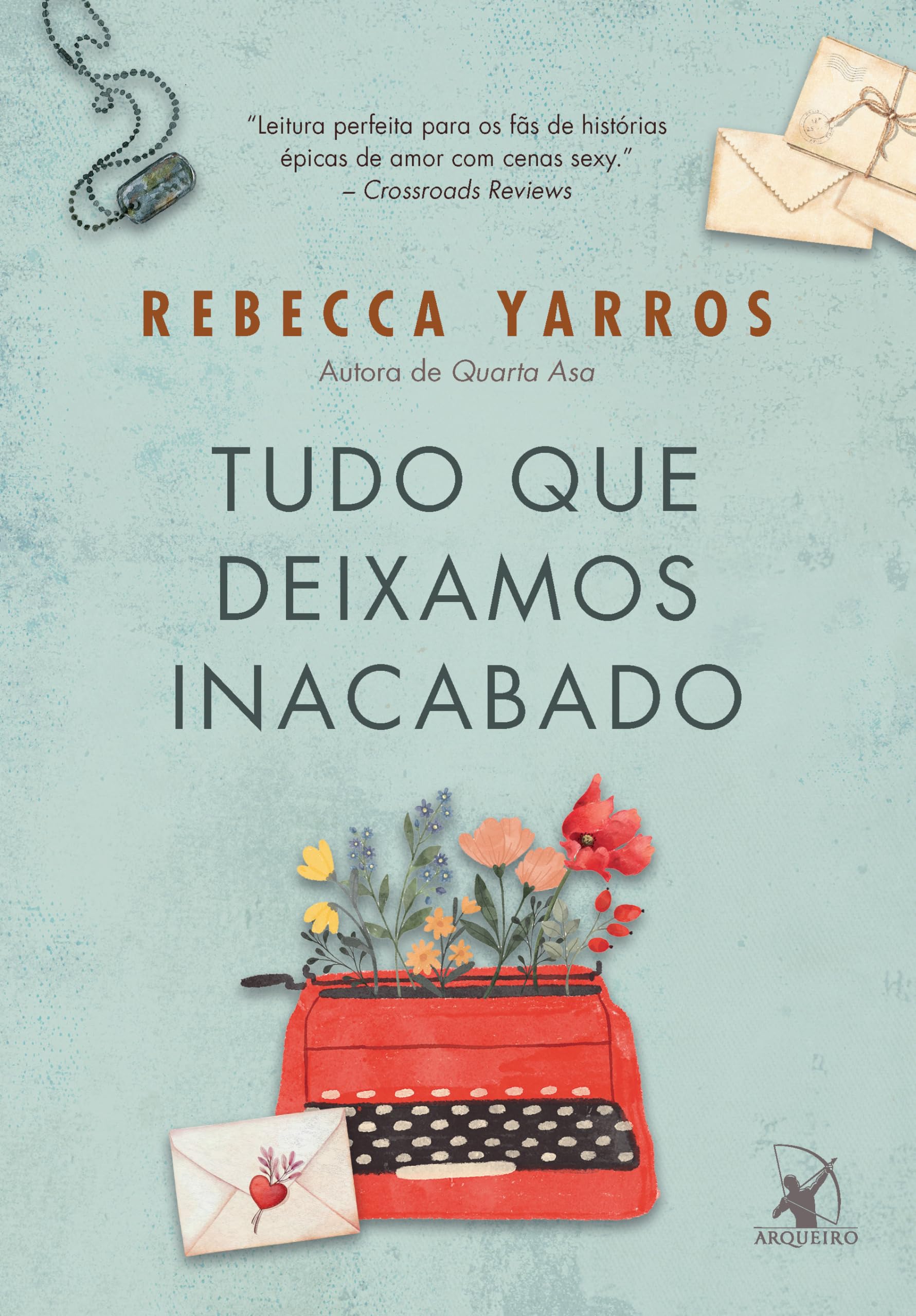 Tudo que deixamos inacabado, de Rebecca Yarros (Arqueiro). Aos 28 anos, Georgia Stanton é obrigada a recomeçar a vida depois de um doloroso divórcio. Ao voltar para a casa da família no Colorado, ela se vê cara a cara com o autor best-seller Noah Harrison, que está na cidade para fechar um contrato e terminar o último livro da bisavó dela, uma famosa escritora.  por Reprodução