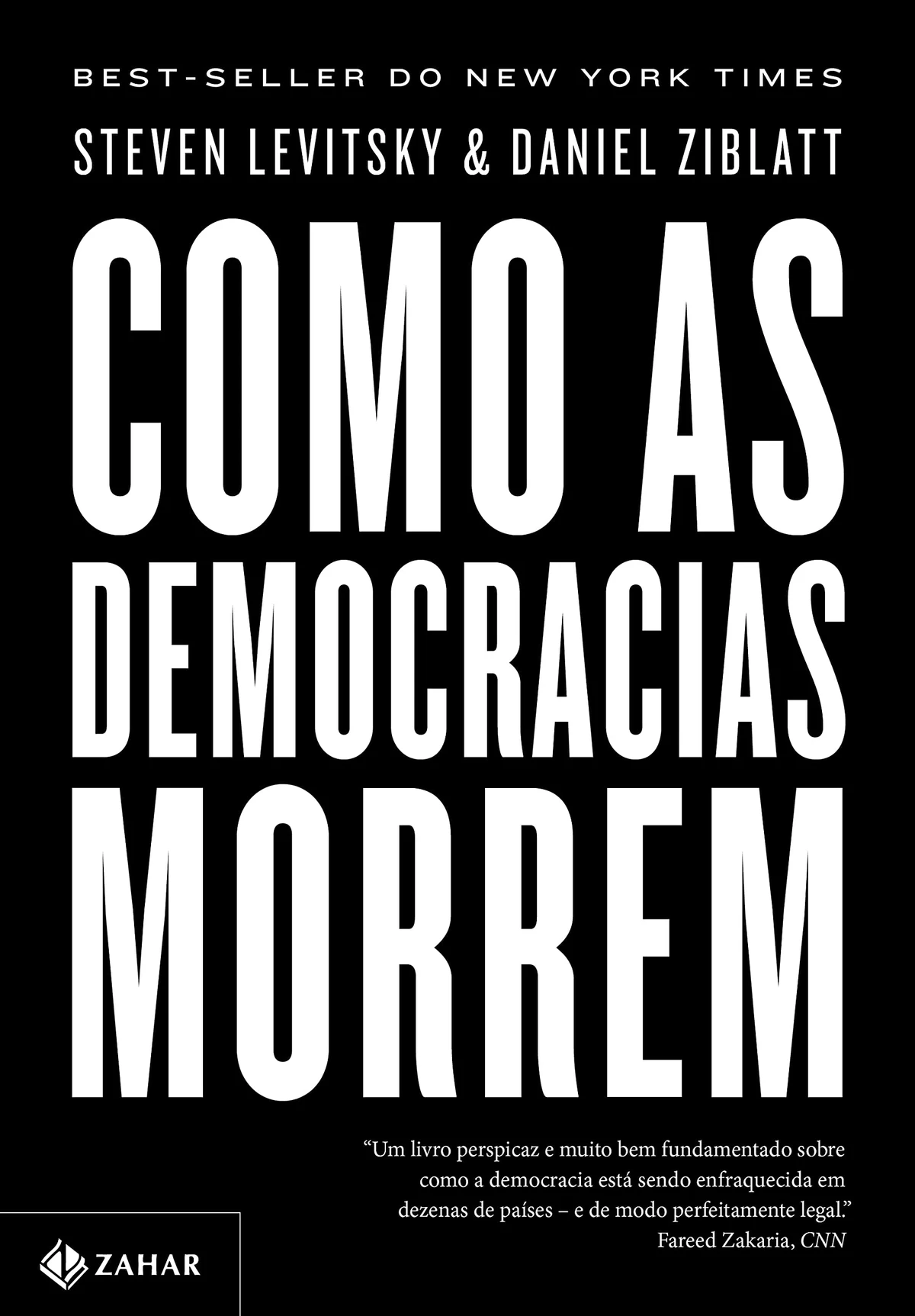 Como as democracias morrem, de Steven Levitsky e Daniel Ziblatt (Zahar). Uma análise crua e perturbadora das ameaças às democracias em todo o mundo.Democracias tradicionais entram em colapso? Essa é a questão que Steven Levitsky e Daniel Ziblatt – dois conceituados professores de Harvard – respondem ao discutir o modo como a eleição de Donald Trump se tornou possível. por Reprodução