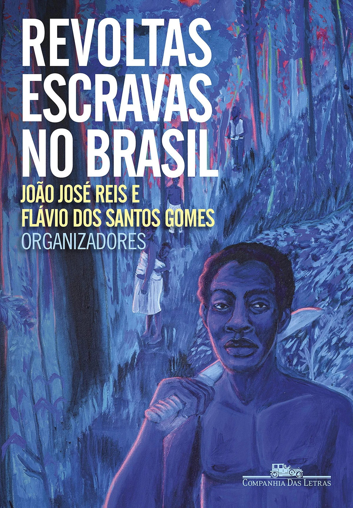 Revoltas escravas no Brasil, de João José Reis e Flávio dos Santos Gomes (Companhia das Letras). Catorze ensaios sobre as lutas da resistência escrava no Brasil analisam as maiores insurreições contra o regime escravocrata e investigam suas causas, protagonistas e consequências. por Reprodução