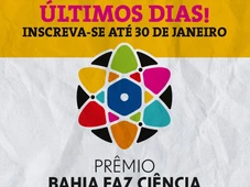 Imagem - Jornalistas e estudantes têm até sexta (30) para concorrer ao Prêmio Bahia Faz Ciência