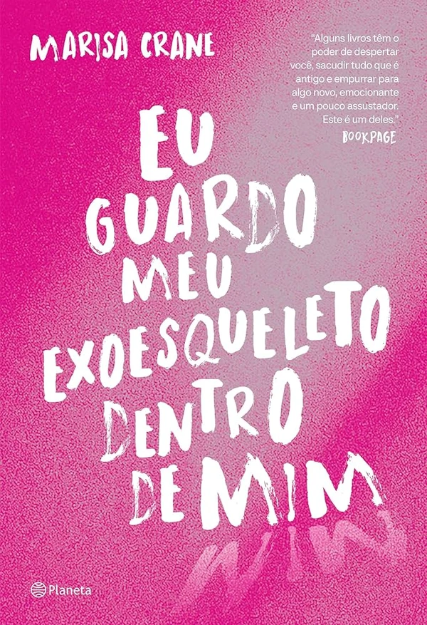 Eu guardo meu exoesqueleto dentro de mim, de Marisa Crane (Planeta) por Reprodução