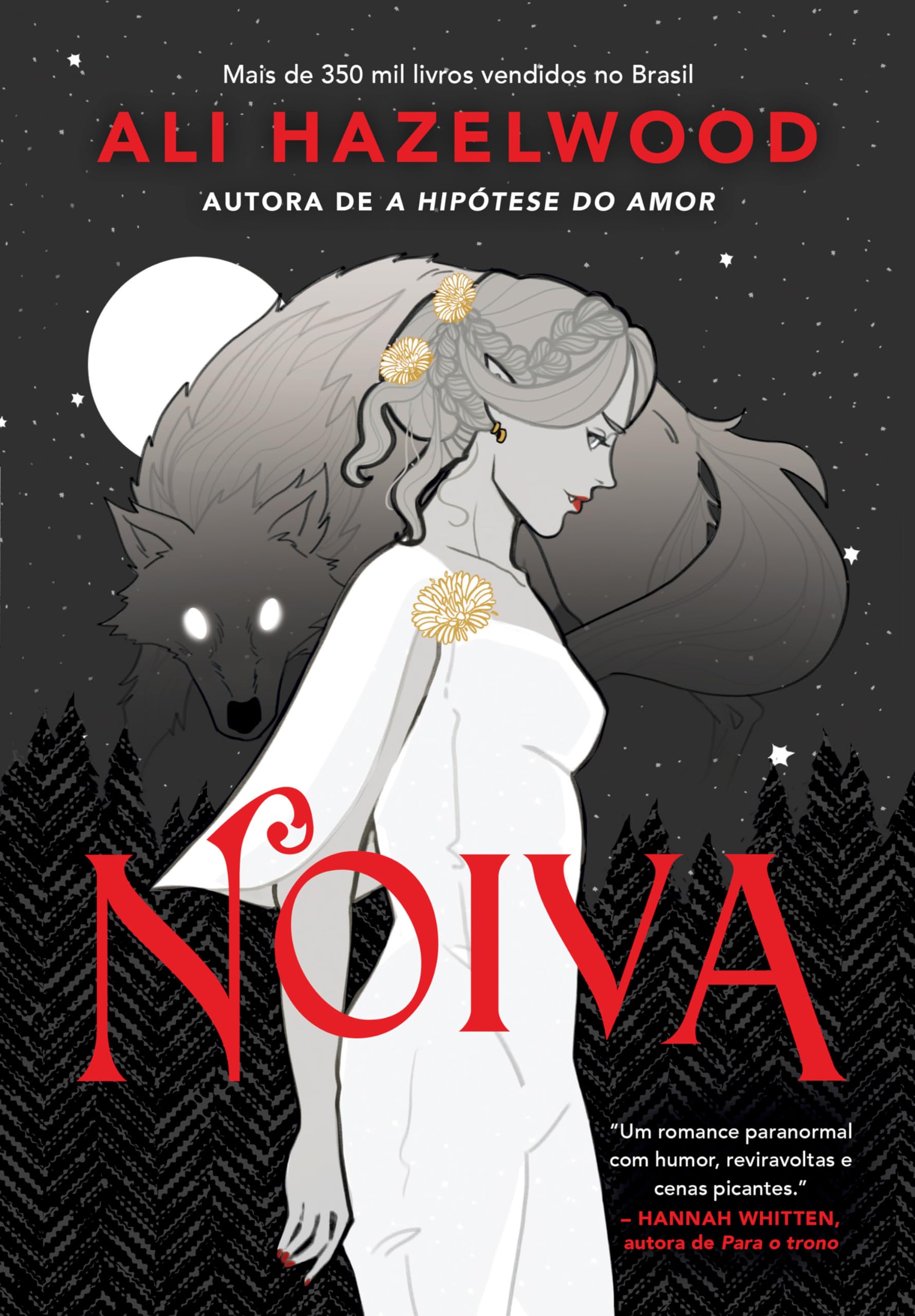 Noiva, de Ali Hazelwood (Arqueiro). Neste primeiro romance paranormal de Ali Hazelwood, uma aliança perigosa entre uma vampira e um lobisomem acaba se tornando um tórrido caso de amor. por Reprodução