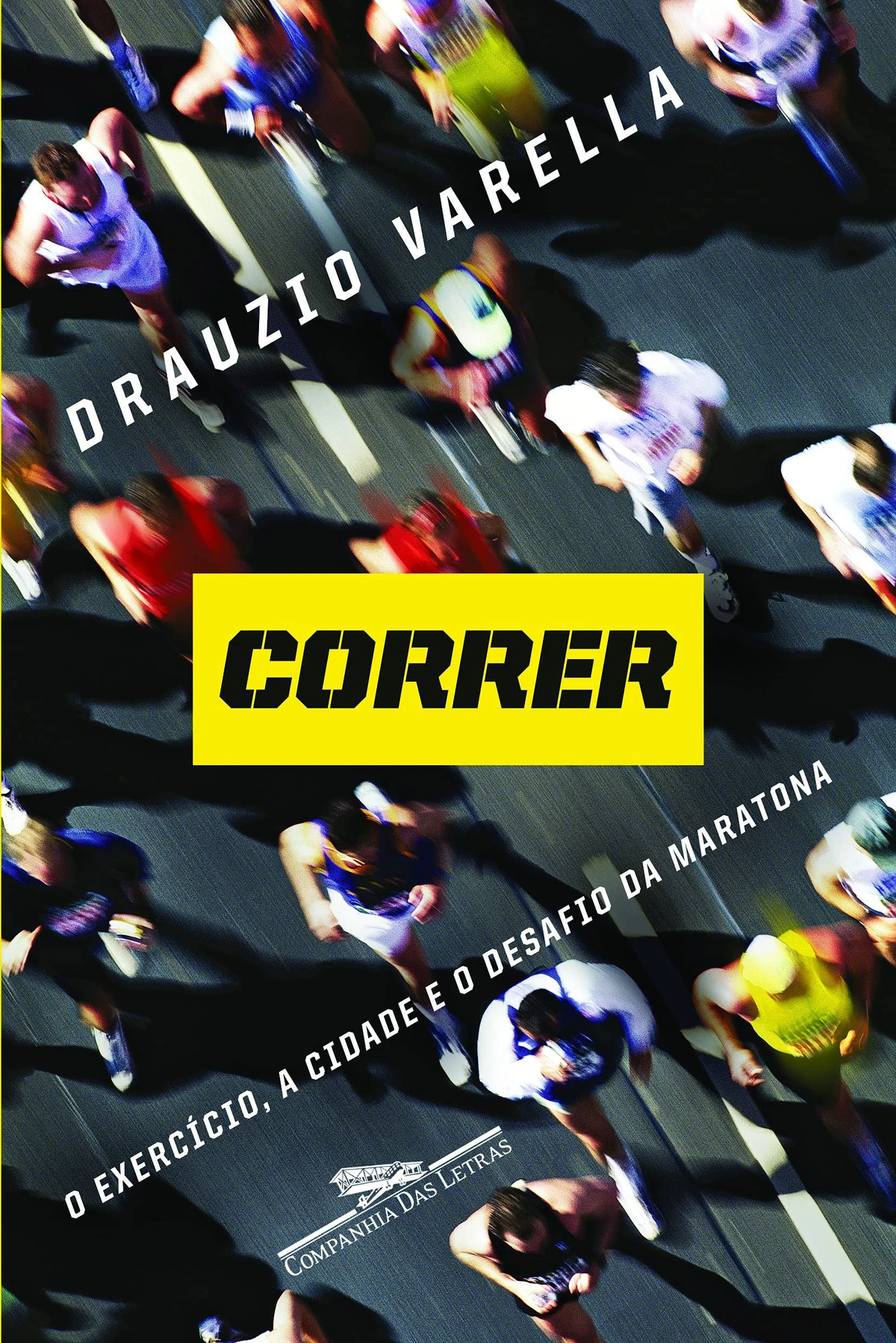 Correr, de Drauzio Varella (Companhia das Letras). Em Correr, Drauzio conta como e por que decidiu espantar o sedentarismo; relata o desafio da primeira maratona; nos dá um panorama da história das corridas desde sua suposta origem na Grécia antiga; oferece informações médicas sobre a prática; e, de quebra, nos leva de “carona” num passeio sensível pela alma humana. Leitura indispensável para corredores e futuros corredores. por Reprodução