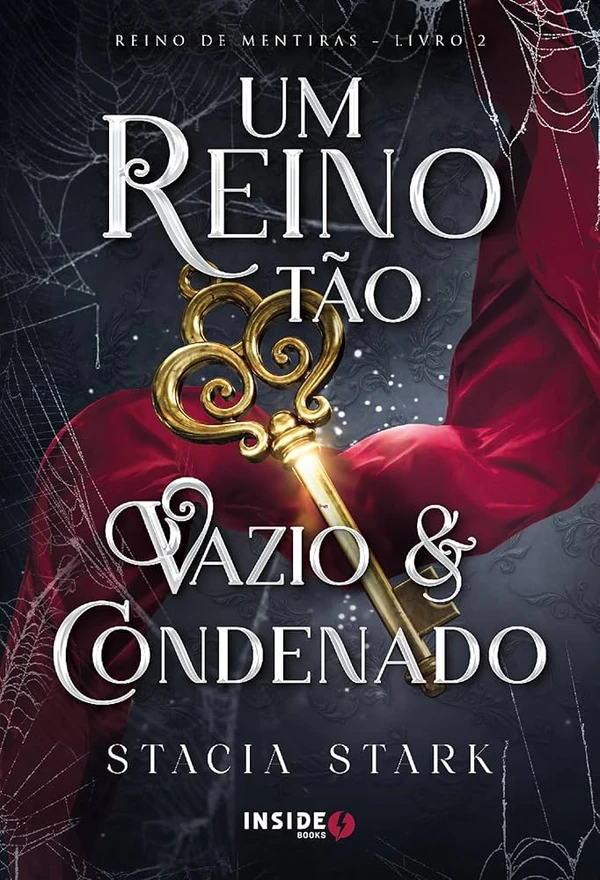 Um reino tão vazio e condenado, de Stacia Stark (Inside Books). Em um mundo transformado pelo engano, a verdade é uma luz que não será desvanecida. Mesmo quando ilumina as traições de Lorian mais nitidamente do que eu jamais poderia querer ver.Eles o chamam de Príncipe Sanguinário.Seu reinado de terror deixou um rastro de sangue por este continente. Um rastro que se entrelaça com meu próprio passado ― nem mesmo meus pais foram poupados de seu massacre implacável. Será lançado em 26 de março. por Reprodução